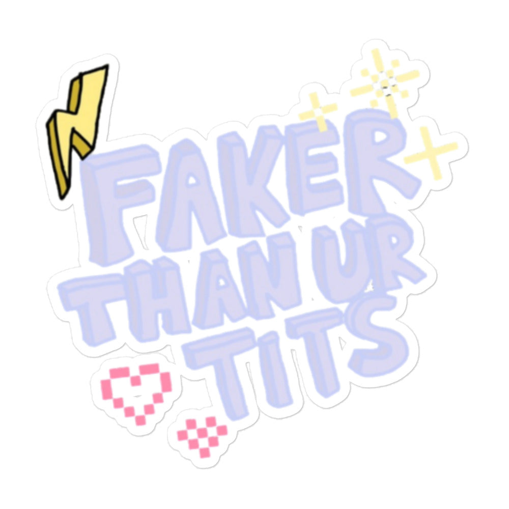 Faker than your(.)(.) Sticker – Chopper Time